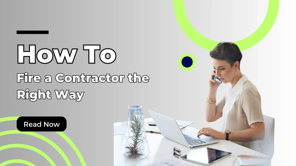 how to fire a contractor the right way