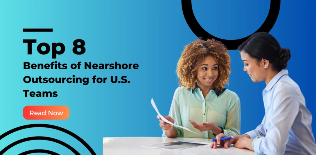 Top 8 Benefits of Nearshore Outsourcing for U.S. Teams - cover image