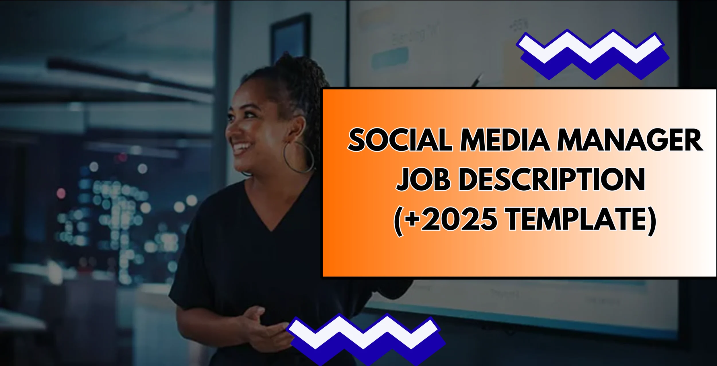 Social Media Manager Job Description (+2025 Template)