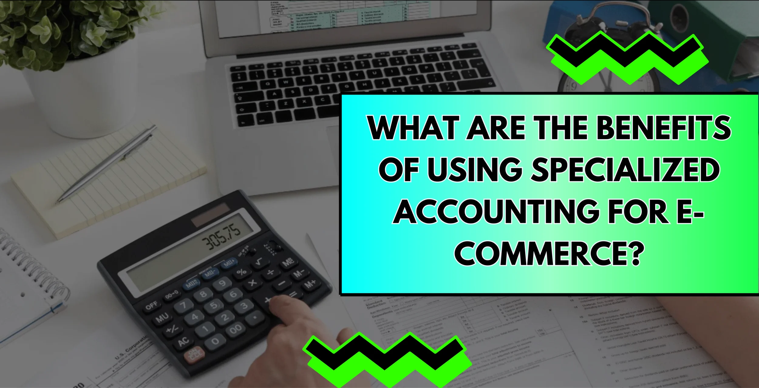 cover image for What Are the Benefits of Specialized Ecommerce Accounting
